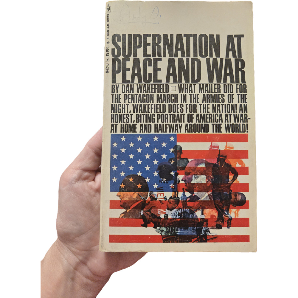 Supernation at Peace and War by Dan Wakefield - Vintage 1968 Vietnam Era